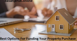 8 Best Options For Funding Your Property Purchase
